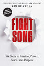 Fight Song: Six Steps to Passion, Power, Peace, and Purpose - Paperback