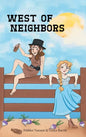 West of Neighbors - Hardcover