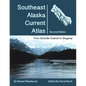 Southeast Alaska Current Atlas: From Grenville to Skagway, Second Edition - Paperback