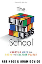 The Limitless School: Creative Ways to Solve the Culture Puzzle - Paperback