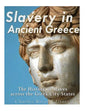 Slavery in Ancient Greece: The History of Slaves across the Greek City-States - Paperback