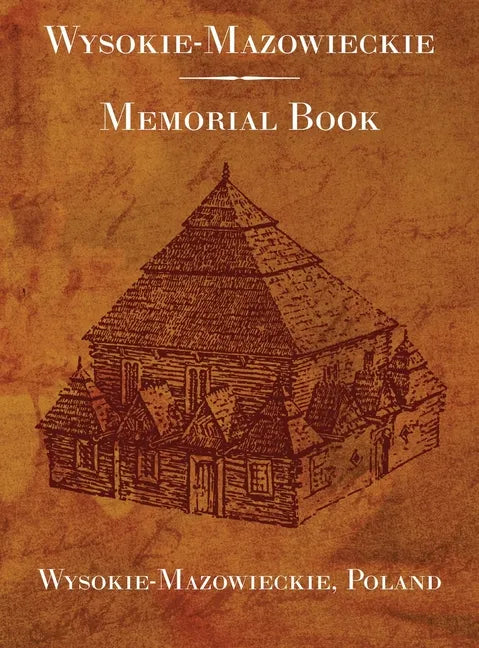 Wysokie-Mazowieckie: Memorial Book - Hardcover