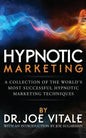 Hypnotic Marketing: A Collection of the World's Most Successful Hypnotic Marketing Techniques - Paperback
