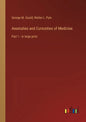Anomalies and Curiosities of Medicine: Part 1 - in large print - Paperback