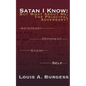 Satan I Know: But What about Me, the Principal Adversary? - Paperback