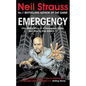 Emergency: One Man's Story of a Dangerous World, and How to Stay Alive in It. Neil Strauss - Paperback