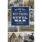 On This Day in West Virginia Civil War History - Hardcover
