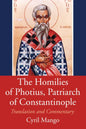 The Homilies of Photius, Patriarch of Constantinople - Paperback