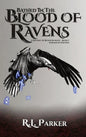 Bathed in the Blood of Ravens - Hardcover