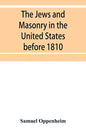 The Jews and Masonry in the United States before 1810 - Paperback
