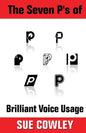 The Seven P's of Brilliant Voice Usage - Paperback