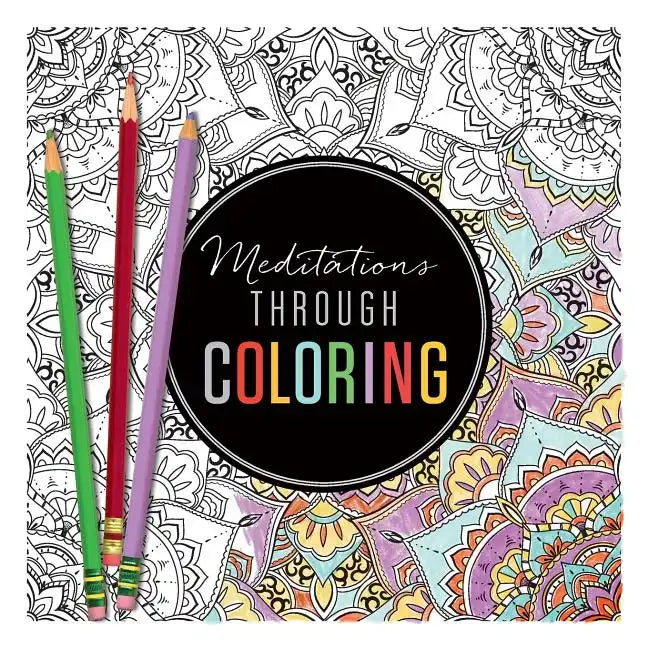 Meditations Through Coloring - Paperback