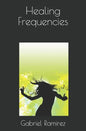 Healing Frequencies - Paperback