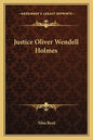 Justice Oliver Wendell Holmes - Paperback