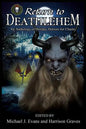 Return to Deathlehem: An Anthology of Holiday Horrors for Charity - Paperback
