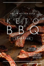 Grill Kitchen Style Keto BBQ Cookbook: Simple Yet Tasty Keto BBQ Recipes Fresh from Your Backyard Grill or Kitchen - Paperback