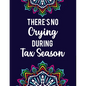 There's No Crying During Tax Season: Accountant Coloring Book Intricate Designs And Humorous Quotes To Color, Stress-Free Coloring Pages - Paperback
