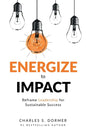 Energize to Impact: Reframe Leadership for Sustainable Success - Paperback