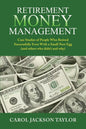 Retirement Money Management: Case Studies of People Who Retired Successfully Even With a Small Nest Egg (and others who didn't and why) - Paperback