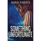 Something Unfortunate - Paperback