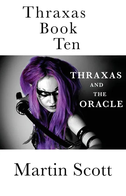 Thraxas Book Ten: Thraxas and the Oracle - Paperback