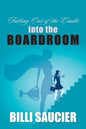 Falling out of the Cradle into the Boardroom - Paperback