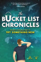 The Bucket List Chronicles: One Man's Yearlong Attempt to Try Something New - Paperback
