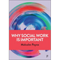 Why Social Work Is Important - Paperback