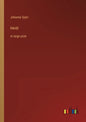 Heidi: in large print - Paperback