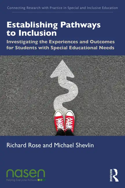 Establishing Pathways to Inclusion: Investigating the Experiences and Outcomes for Students with Special Educational Needs - Paperback
