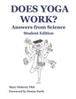 Does Yoga Work? Answers from Science: Student Edition - Paperback