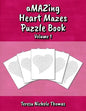 aMAZing Heart Mazes Puzzle Book - Volume 1 - Paperback