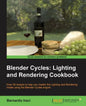 Blender Cycles: Lighting and Rendering Cookbook - Paperback