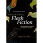 The Rose Metal Press Field Guide to Writing Flash Fiction: Tips from Editors, Teachers, and Writers in the Field - Paperback