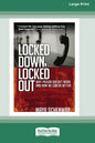 Locked Down, Locked Out: Why Prison Doesn't Work and How We Can Do Better [16 Pt Large Print Edition] - Paperback