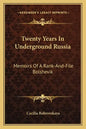 Twenty Years in Underground Russia: Memoirs of a Rank-And-File Bolshevik - Paperback