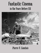 Fantastic Cinema in the Years Before CGI - Paperback
