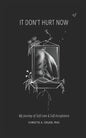 It Don't Hurt Now: My Journey of Self-Love & Self-Acceptance - Paperback