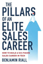 The pillars of an Elite sales career: How to build a six-figure sales career in tech - Paperback