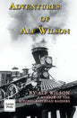 Adventures of Alf Wilson: A Member of the Mitchel Railroad Raiders - Hardcover