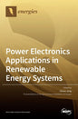 Power Electronics Applications in Renewable Energy Systems - Hardcover