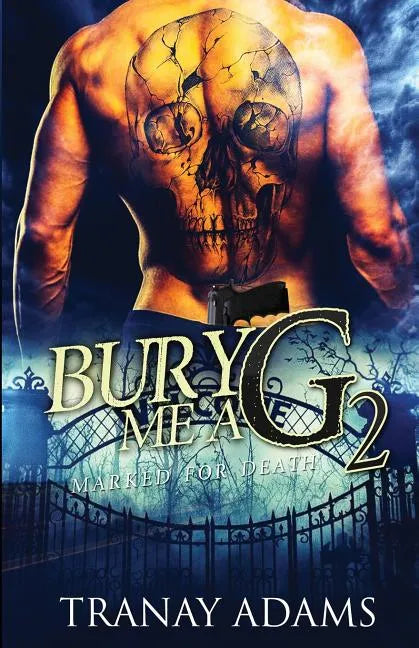 Bury Me A G 2: Marked For Death - Paperback