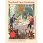 The Good Farm Cookbook: Everyday Family Recipes for a Nourishing, Hopeful Life - Low Sugar, Ethical Protein, Wholefoods, Gluten Free - Paperback