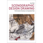 Scenographic Design Drawing: Performative Drawing in an Expanded Field - Paperback