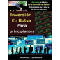 Inversión en bolsa para principiantes: Aprenda lo básico de la inversión en bolsa y Estrategias en 5 días y De forma efectiva - Hardcover