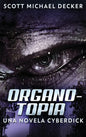 Organotopia - Una novela Cyberdick - Hardcover