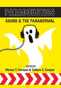 Paracoustics: Sound & the Paranormal - Hardcover