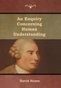 An Enquiry Concerning Human Understanding - Hardcover