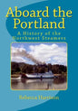 Aboard the Portland: A History of the Northwest Steamers - Paperback