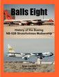 Balls Eight: History of the Boeing NB-52B Stratofortress Mothership - Paperback
